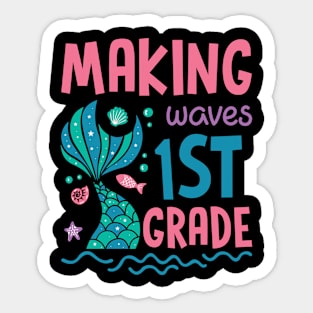 Making Waves In 1st Grade Mermaid Back To School Gift For Boy Girl Kids Sticker